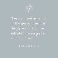 a white and black photo with the words romans 1 16 written in silver on a gray background