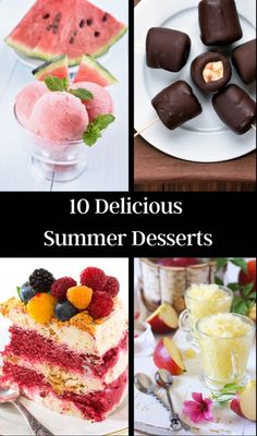 various desserts are shown with the words 10 delicious summer desserts