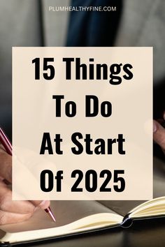 Here are 15 important things you should do at the start of 2025 to get yourself prepared and plan for the new year | things to do at start of new year, things to do at beginning of 2025, things to do at start of 2025, beginning of new year, start of new year checklist, things to do