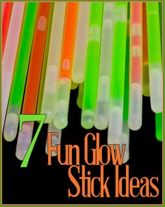 seven fun glow stick ideas that are perfect for kids to use in crafts and activities