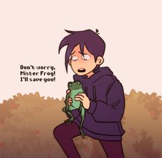 a man holding a frog in his hand with the caption don't worry, mister frog i'm save you