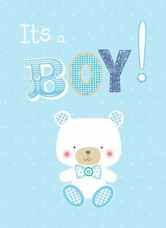 it's a boy card with a teddy bear and the letter b is for baby