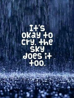 It's ok to cry Its Ok To Cry, Its Okay Quotes, Best Friendship Quotes, When It Rains, It's Okay, Best Friend Quotes, Friends Quotes