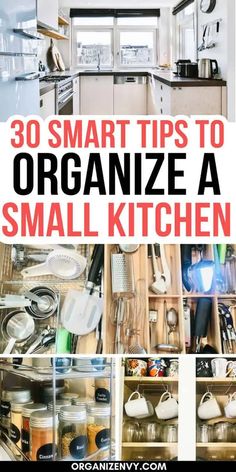 an organized kitchen with the words 30 smart tips to organize a small kitchen