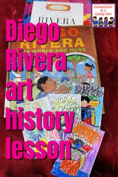 the cover of diego rivera's art history lesson, with pictures of children