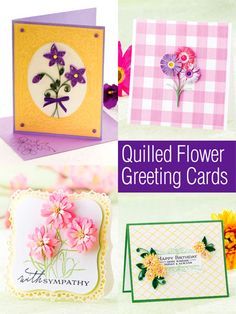 four different cards with flowers on them and the words quilled flower greeting cards below