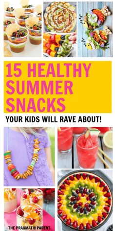 the cover of 15 healthy summer snacks your kids will rave about, with pictures of different foods