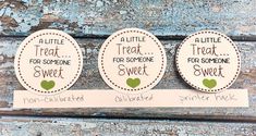 three magnets with words on them that say,'little treat for someone sweet '