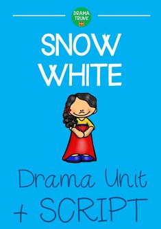 the snow white book cover for drama unit and script