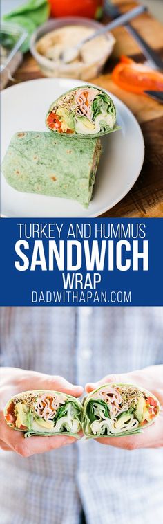 there is a sandwich on the plate and someone holding it in their hands with text overlay that reads turkey and hummus sandwich wrap