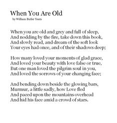 a poem written in black and white with the words when you are old on it