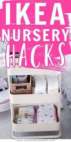 the words ikea nursery hacks are in pink and white