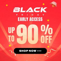 black friday early access up to 90 % off