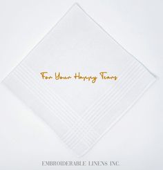 "This is for one \"For Your Happy Tears\" White Classic 100% Soft Cotton Handkerchief. These are 100% soft cotton, feels good on your face and nose, absorbs well and they are machine washable. *Limited Time Only, Date Included with Purchase. Looking for the perfect Handkerchief to gift to your Mom or Dad for your Wedding? You found it! They will love this and use it.  These measure 15in x 15in each.  Your handkerchief will be embroidered as shown in our demo photo. If you would like the embroidery larger we are happy to do so, please indicate this under note to seller after your purchase. There is no additional fee for this request. This is a great gift for Graduations, Weddings, Cotton Anniversaries or any special occasion or sentimental moment in your life. *If you would like to Personal Embroidered Text Cotton Handkerchiefs For Gifts, Cotton Handkerchiefs With Embroidered Text For Gift, Cotton Handkerchiefs With Embroidered Text As Gift, Embroidered Cotton Handkerchiefs As Gifts, Cotton Handkerchief With Machine Embroidery For Gift, White Cotton Handkerchiefs For Gifts, White Cotton Handkerchiefs Gift Set, For Your Happy Tears, Cotton Anniversary