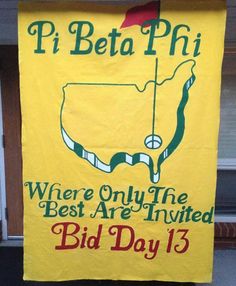 a yellow sign with the words pi beta phi where only the best are involved in bid day 13