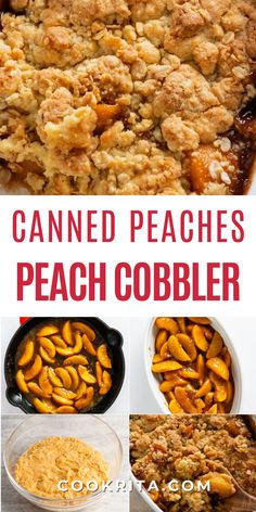 canned peach cobbler recipe with text overlay that reads canned peaches, peach cobbler