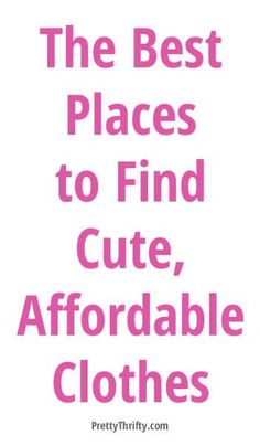 A list of the best places to find cute, fashion forward yet inexpensive clothing. So many hidden gems - how have I never heard of these before? Great pin. PrettyThrifty.com Cute Cheap Clothes, Cheap Boutique Clothing, Next Dresses, Fashionable Clothes, Cheap Womens Clothing