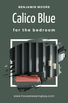 Calico Blue 707   for the Bedroom by Benjamin Moore Soft Beige, The Bedroom, Trim