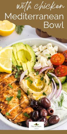 the mediterranean bowl with chicken, avocado, tomatoes, cucumber and olives