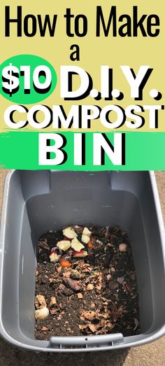 a compost bin with the words how to make a $ 10 diy compost bin