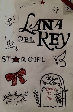 a drawing on the side of a wall that says santa del rey, star girl and born to die