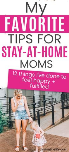 a mom and her daughter holding hands with the text, my favorite tips for stay - at - home moms