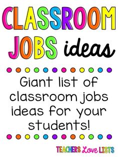 classroom jobs sign with the words, giant list of classroom jobs ideas for your students