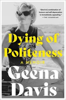 the cover of dying of politeness by genna davis, with an image of a woman