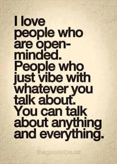 a quote that says i love people who are open minded