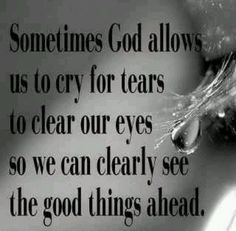 Tears,Tears & more Tears Tears Quotes, Stop Crying, Inspirational Thoughts, Religious Quotes, Quotes About God, Words Of Encouragement, God Is Good, Spiritual Quotes