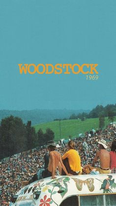 the cover of woodstock, featuring people sitting on top of an old car in front of a large crowd