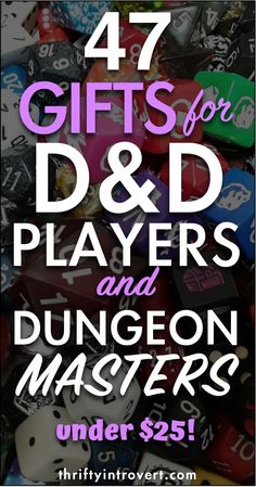 a pile of dice with the words, 47 gifts for d & d players and dungeon masters under $ 25