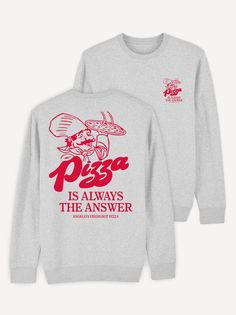 Pizza Is Always The Answer Sweatshirt Urban Sweatshirt With Back Print And Crew Neck, Urban Crew Neck Sweatshirt With Back Print, Casual Cotton Sweatshirt With Back Print, The Cult, The Minimalist, Stylish Shirt, Find Your Style, Small Chest, Print Store