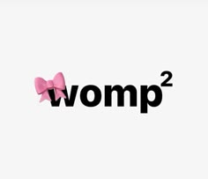 the word wowmp2 has pink bows on it