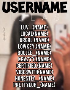 a woman taking a selfie with her cell phone in front of her face and the words username ideas on it