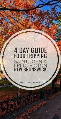 the words 4 day guide to food tripping saint john and new brunswick in autumn