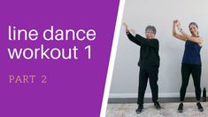 two people standing in front of a wall with the words line dance workout part 2