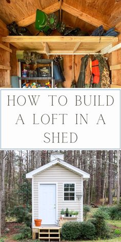 a shed with the words how to build a loft in a shed on top and below