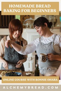 two women in aprons making bread for beginners with text overlay reading homemade bread baking for beginners