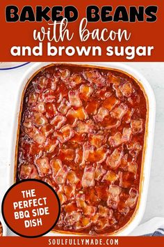 baked beans with bacon and brown sugar in a casserole dish