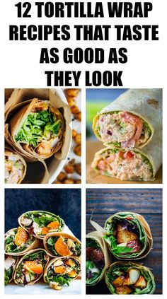 tortilla wrap recipe that tastes as good as they look