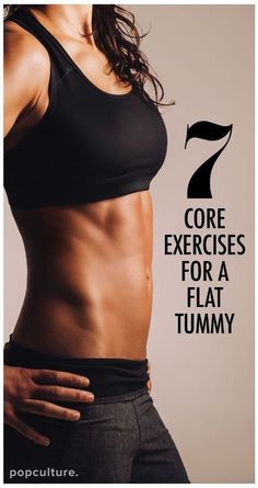 a woman's stomach with the words 7 core exercises for a flat tummy