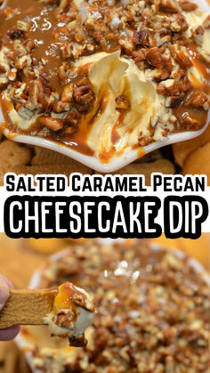 this salted caramel pecan cheesecake dip is the perfect dessert to serve