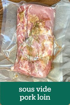 Vacuum sealed sous vide pork loin Pork Loin Sous Vide, Sous Vide Pork Roast, Sous Vide Pork Loin Roast, Sous Vide Pork Loin, Easy Pork Recipes, Cooking Pork Ribs, Bacon Wrapped Pork Loin, Rack Of Pork, Sous Vide Pork