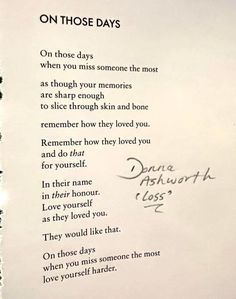 a piece of paper with writing on it that says, oh those days when you miss someone the most as though your memories are sharp enough to