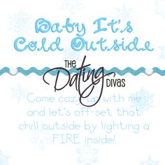 baby it's cold outside the dirty davis