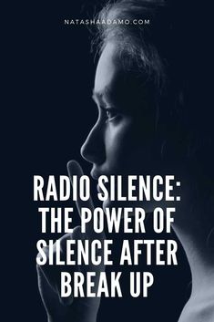 a woman with her hand on her face and the words radio science the power of silence after break up