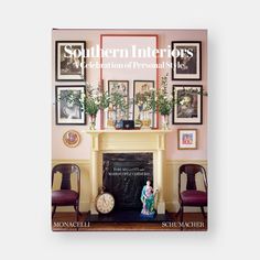 the front cover of southern interiors magazine, featuring an ornate fireplace and chairs with pictures on the wall