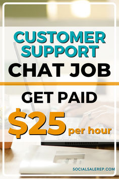 a person typing on a laptop with the text customer support chat job get paid $ 25 per hour