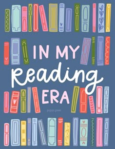 the words in my reading era are surrounded by colorful books on a dark blue background